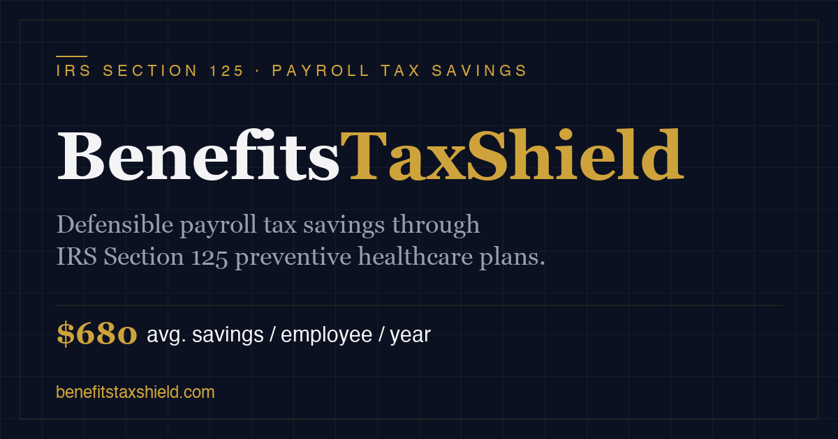 Benefits TaxShield | Section 125 Preventive Healthcare Plan — Save ...